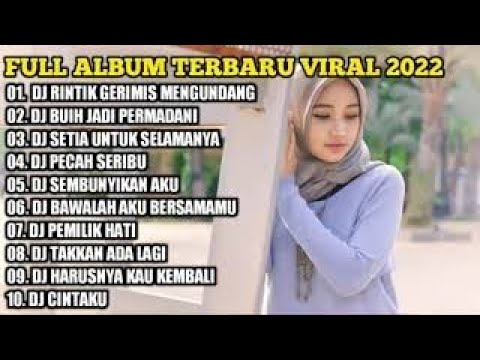 FULL ALBUM DJ DENTING - RINTIK GERIMIS MENGUNDANG KEKASIH DI MALAM INI VIRAL TIKTOK 2022 FULL BASS.