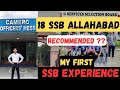 18 SSB | First SSB INTERVIEW Experience | Recommended Candidate | UNHEARD STORIES | ALLAHABAD | #ssb