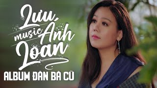 Album Đàn Bà Cũ - Cánh Hồng Phai - Cảm Giác | Lưu Ánh Loan