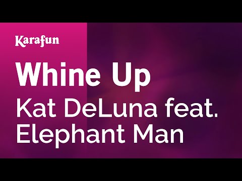 Whine Up Kat DeLuna Elephant Man Karaoke Version KaraFun