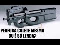 A história da FN P90 e sua munição “perfuradora de colete”