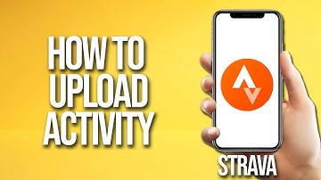 How To Upload Activity Strava Tutorial
