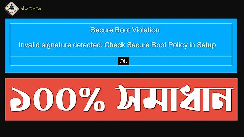 Source Boot Violation Bangla | Invalid Signature Detected Bangla | Check Secure Boot Policy in Setup