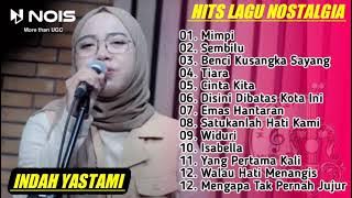 INDAH YASTAMI - MIMPI ( ANGGUN C SASMI ) | ALL SONGS INDAH YASTAMI FULL ALBUM TERBARU