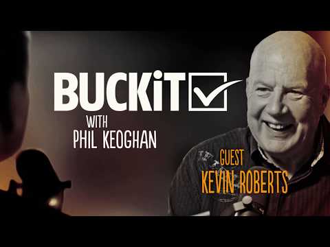 BUCKiT #30-Kevin Roberts: Radical Optimist, Inspirational Business