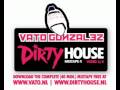 Vato Gonzales - Dirty House Mixtape 4 (4/4) (2009)