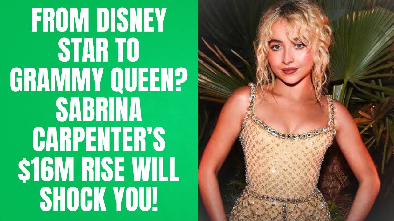 From Disney Star to Grammy Queen? Sabrina Carpenter’s $16M Rise Will Shock You!