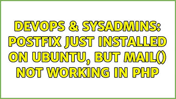 DevOps & SysAdmins: postfix just installed on ubuntu, but mail() not working in php