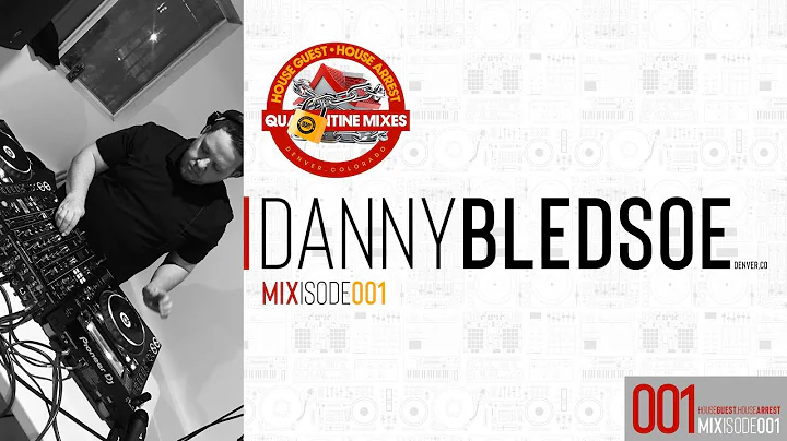 House Guest: House Arrest - Danny Bledsoe mix001