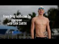 [Podcast] From Drug Addiction To Olympian  With Dan Smith