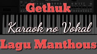 Gethuk - Manthous ( Karaoke  Lirik )