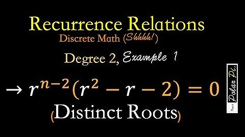 (Recurrence Relations) Solving Degree 2  (Distinct Roots)