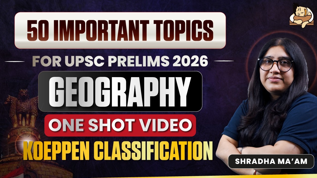 How to Revise for Geography | 50 Most Important Topics for UPSC Prelims ...