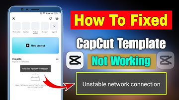 How to Fix CapCut Unstable Network Connection | CapCut Template Unstable Network Connection Problem