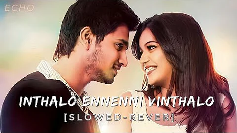 inthalo ennenni vinthalo [SLOWED-REVER] - karthikeya | nikhil | swathi #slowed #telugu #love