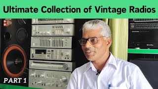 हिसार के भूप जी का दुर्लभ रेडियों का संग्रह | Amazing Vintage Radio Collection - Part 1 |