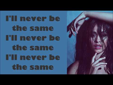 camila-cabello-~-never-be-the-same-~-lyrics-(+official-audio)