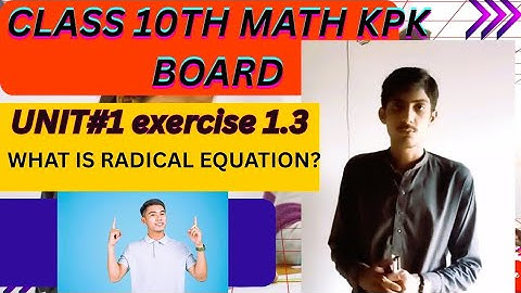 Class 10th math kpk board unit 1 exercise 1.3 Radical equation