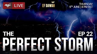 The Perfect Storm | Episode 22