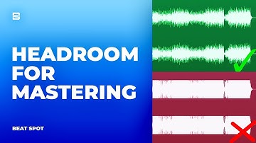 Headroom for Mastering