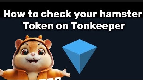HOW TO CHECK YOUR HAMSTER KOMBAT TOKEN ON TONKEEPER WALLET