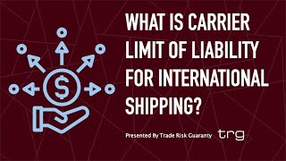 What is Carrier Limit of Liability for International Shipping?