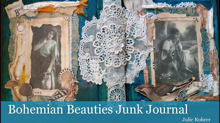 Bohemian Beauties Junk Journal by Julie Rohrer!