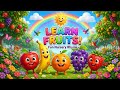 Learn Fruits Names for Kids | Fun Kids Song | Educational Nursery Rhyme for Preschool &amp; Kindergarten