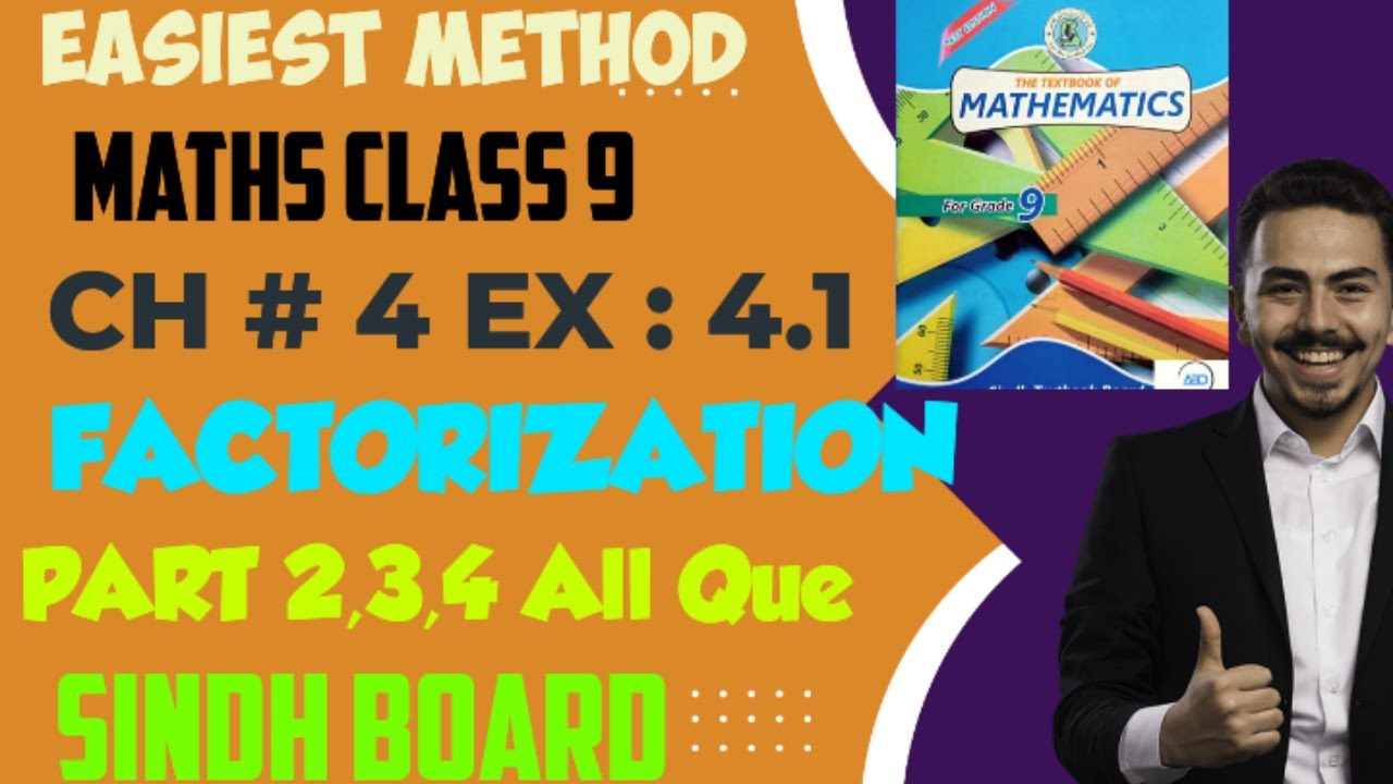 Exercise 4.1 Ch: Factorization Part 2,3 & 4 All Ques Class 9 Math Sindh ...