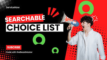 Searchable choice list in ServiceNow