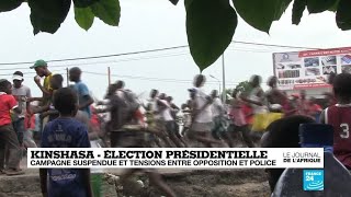 RDC : Tensions autour de la suspension de la campagne présidentielle à Kinshasa