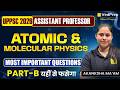 UPPSC 2026 Assistant Professor Physics | Atomic &amp; Molecular Physics Most Important Ques | VedPrep
