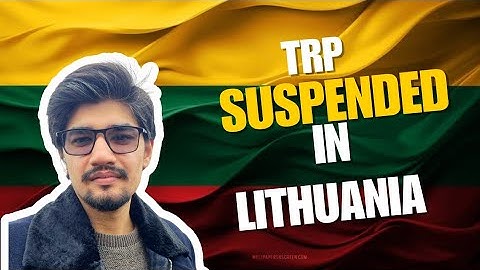 Lithuanian TRP Suspension Explained | No Study Visa Approvals? 2025 Update