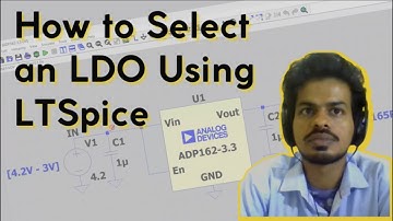 How to Select an LDO Using LTSpice