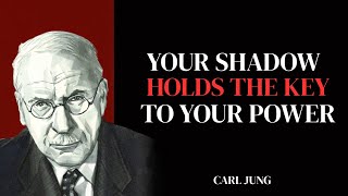 Your Shadow Holds The Key To Your Power  Carl Jung