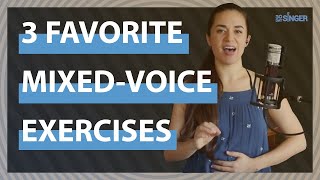 My 3 Favorite Exercises for Mixed Voice | 30 Day Singer