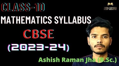 Syllabus discussion of Mathematics in detail for CBSE examination 2024 | Ashish Raman Jha| CBSE|