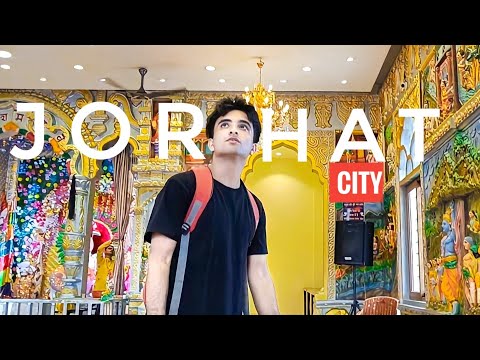 THE REAL JORHAT -  CITY OF ASSAM