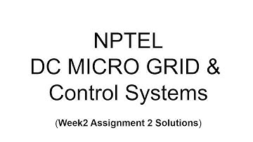 SWAYAM (NPTEL) DC Microgrid & Control Systems Assignment2 Solutions (AUG 2021)