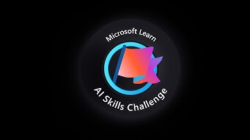 Microsoft Learn AISC - AI Skills Challenge