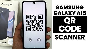 Samsung A15 5G : Scan QR Code - Use QR Code