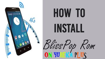 HOW TO INSTALL BLISSPOP OFFICIAL ROM ON YUREKA PLUS