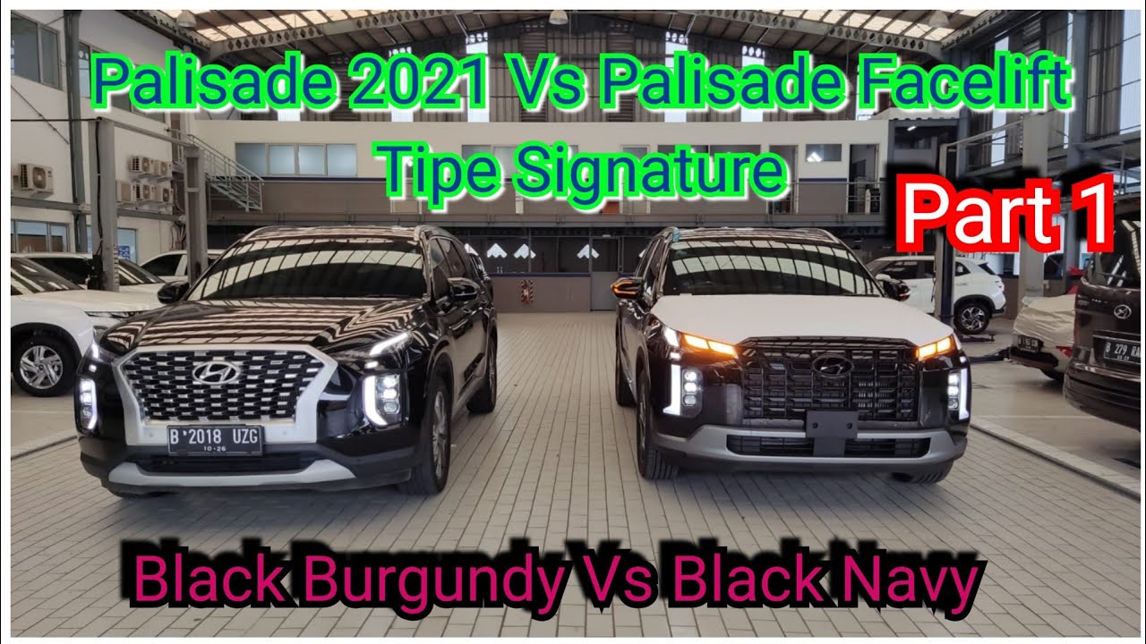 Part 1??????Perbedaan Hyundai Palisade Signature Facelift Vs Palisade ...