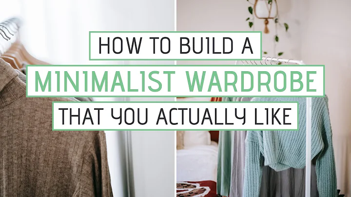 10 Tips for building a MINIMALIST WARDROBE that you actually like