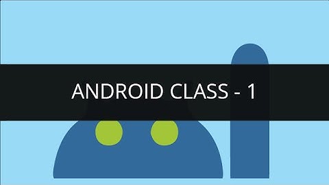 Android Online Class 1 - Create Basic java and Android application, Hello world in android | Edureka