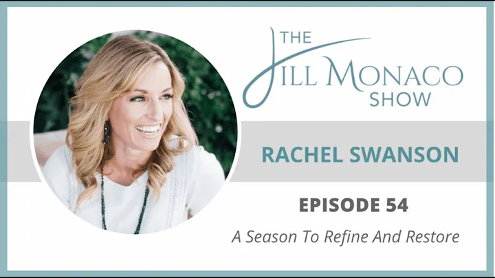 #054 Refine And Restore With Rachel Swanson