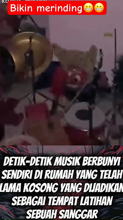 Bikin merinding gudang gamelan bunyi sendiri dan ternyata😱😱😱 #horror #beritaterkini #reelsvideo