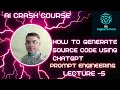 How to generate Algoritm , junit testcase and Technical design document. ,AI Crash course Lecture 5