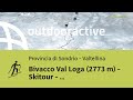 Bivacco Val Loga (2773 m) - Skitour - 1.5.2026