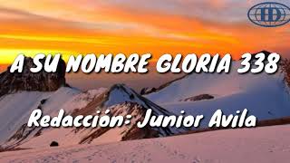 Video voorbeeld van "A SU NOMBRE GLORIA, (Pista 338) -Himnario Seleccionado de la Iglesia de Dios"